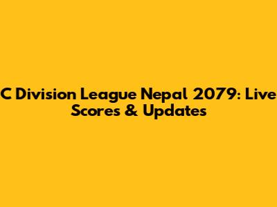 C Division League Nepal 2079: Live Scores & Updates