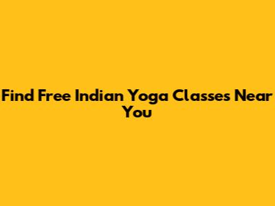 Find Free Indian Yoga Classes Near You