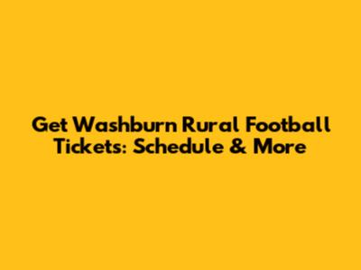 Get Washburn Rural Football Tickets: Schedule & More
