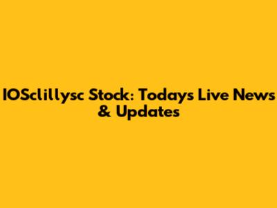 IOSclillysc Stock: Today's Live News & Updates